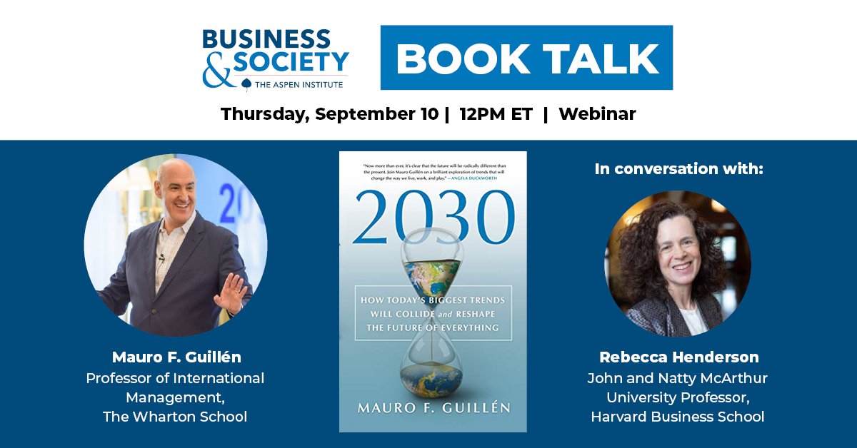 Join us this Thursday, September 10, for a glimpse of the future. <a href="/MauroFGuillen/">Mauro F Guillen</a> will discuss his new book, 2030: How Today's Biggest Trends Will Collide and Reshape the Future of Everything, in conversation with <a href="/RebeccaReCap/">Rebecca Henderson</a>. Register here: aspeninst.zoom.us/webinar/regist…