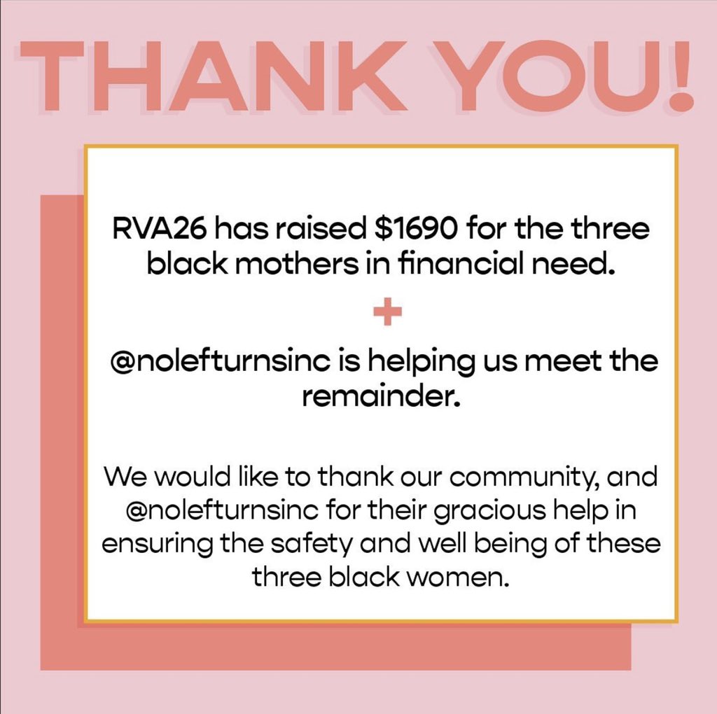 RVA26_'s tweet photo. We were able to successfully raise $1690 for the three black mothers facing financial insecurity. Thank you to our community, and a huge thank you to @nolefturnsinc for their help in ensuring these mothers have the funds and resources available to hopefully prevent eviction. 

We https://t.co/EFHGYzdup2