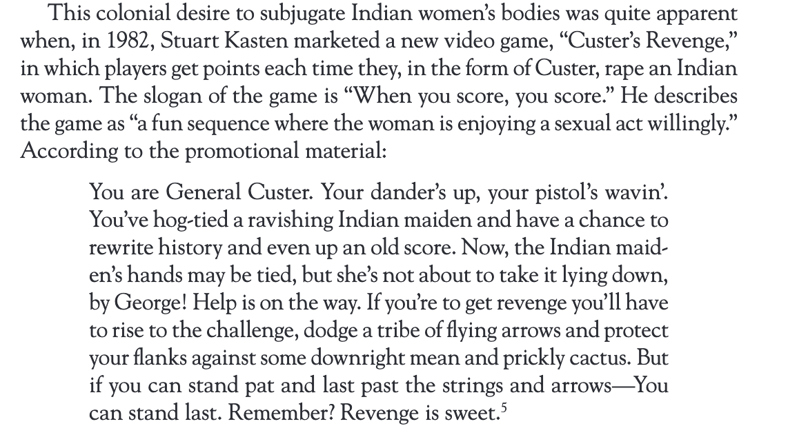 This is also not an element of the past. There is continued assault on native women, through the highly unbalanced battlefield of culture. The victims don't own the media houses: the Netflix, the computer games. They are all owned by people who shaped and thus own "history".