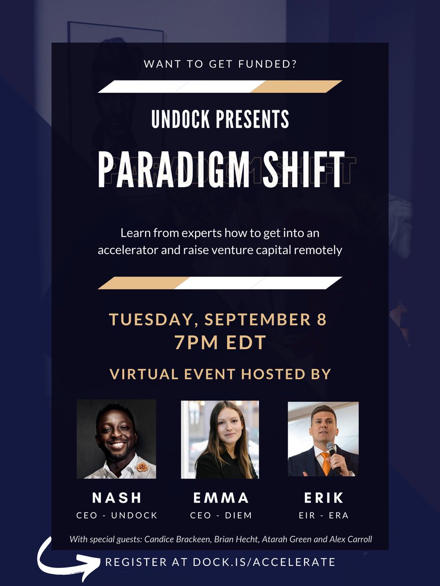 UndockHQ's tweet image. Please join us 7PM ET today 9/8/2020 for Paradigm Shift. dock.is/accelerate Spotlighting the fundraising experience in a virtual world. Hear from our very own @nashtheory + incredible accelerators and founders @EmmaSHBates @CandiceBrackeen @EMumford @brianhecht @Atarah_Green