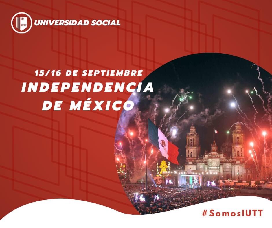 IUTT_MTY's tweet photo. #UnDíaComoHoy México celebra el Grito de Independencia. 
En esta fiesta nacional, sigue cuidándote, mantén la sana distancia y #QuédateEnCasa. ¡Feliz 15 de Septiembre! 🇲🇽🎉 #GritoDeIndependencia #VivaMexicoEnCasa 

#SomosIUTT #UniversidadSocial https://t.co/wrekObLaVI