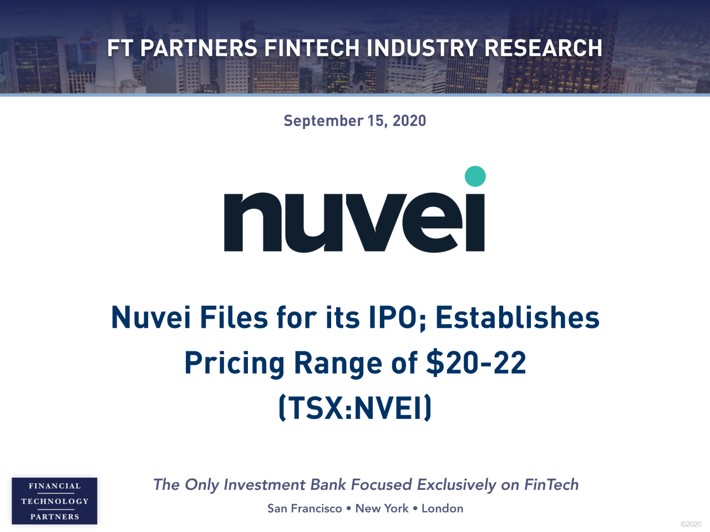 FTPartners's tweet image. Canadian payment technology solutions provider and merchant acquirer @NuveiTech files for its IPO (TSX:NVEI) and establishes a price range of $20-22 per share implying a market cap of approximately $2.7 billion finte.ch/NuveiIPO  #FinTech #Payments #FinTechIPO