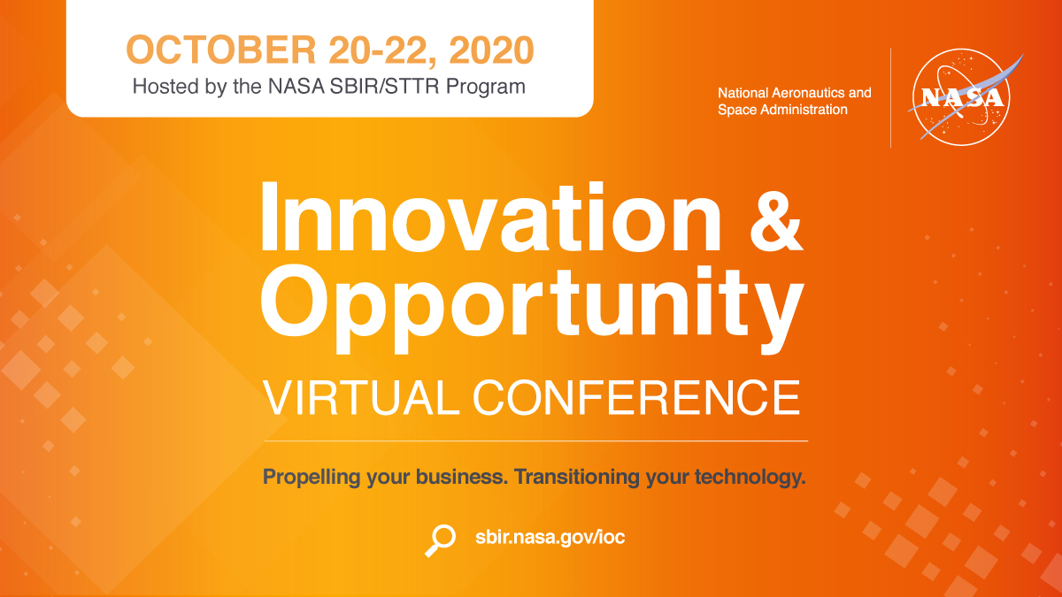 Our Innovation &amp; Opportunity Conference will provide resources and engagement opportunities for small businesses to learn how to make the most of NASA SBIR/STTR funds. Registration is now open for this free, virtual event on October 20-22: sbir.nasa.gov/ioc