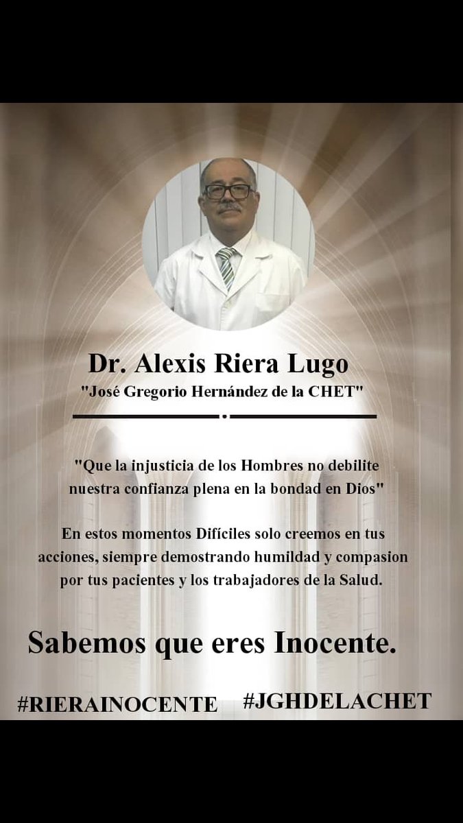 angelalvarezgil's tweet photo. #AlexisRierainocente #RIERAINOCENTE #RieraSiempreConNosotros #JGHDELACHET #Carabobo y #Venezuela piden Libertad para el Doctor Riera maestro, ejemplo de dignidad, ética, honestidad, sacrificio y amor por el prójimo y su profesión, con usted Doctor, Libertad ya! Gracias Doctor! https://t.co/HqBifsnEmF