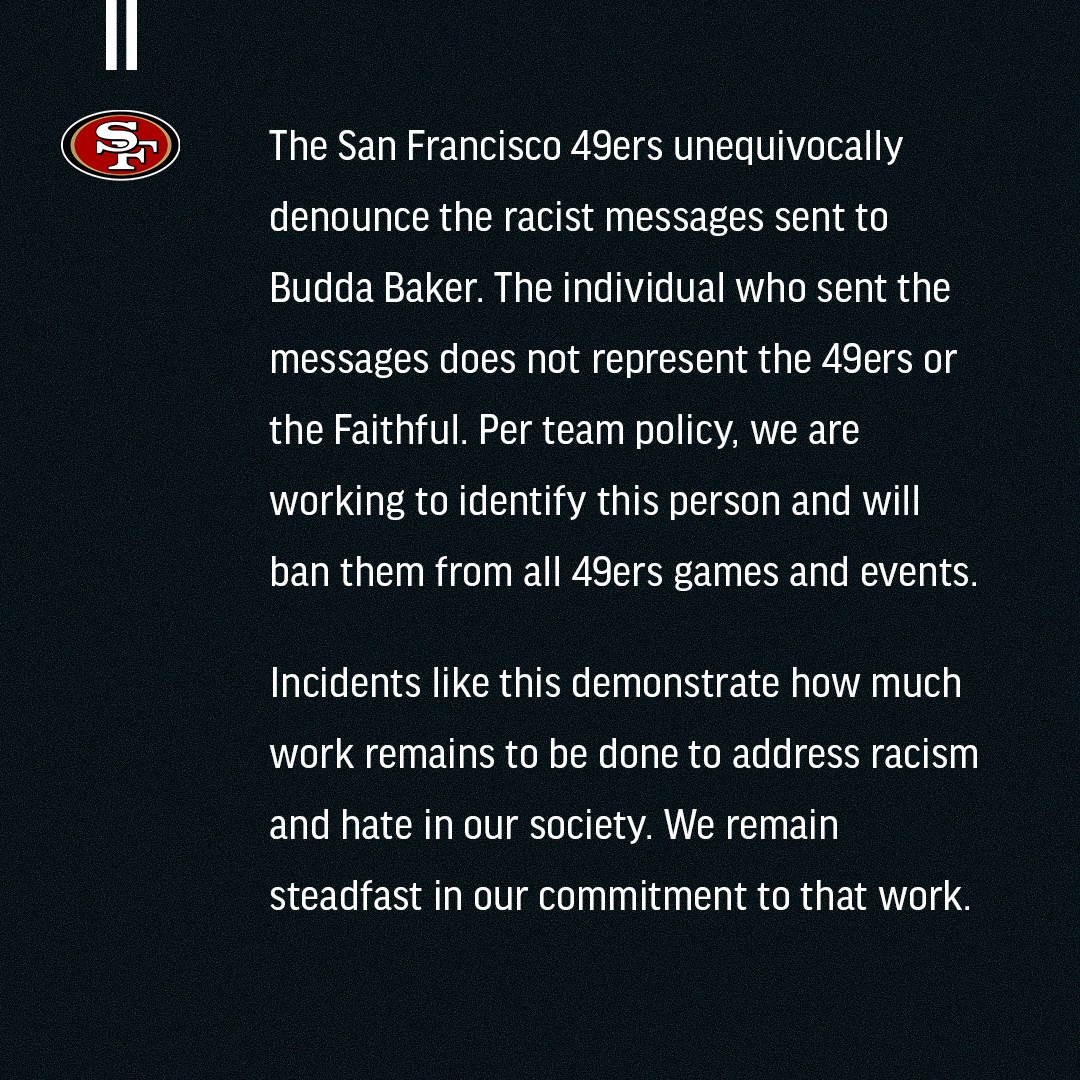 Statement from the San Francisco 49ers. 

There is no place for hate and we got your back @buddabaker32 ❤️