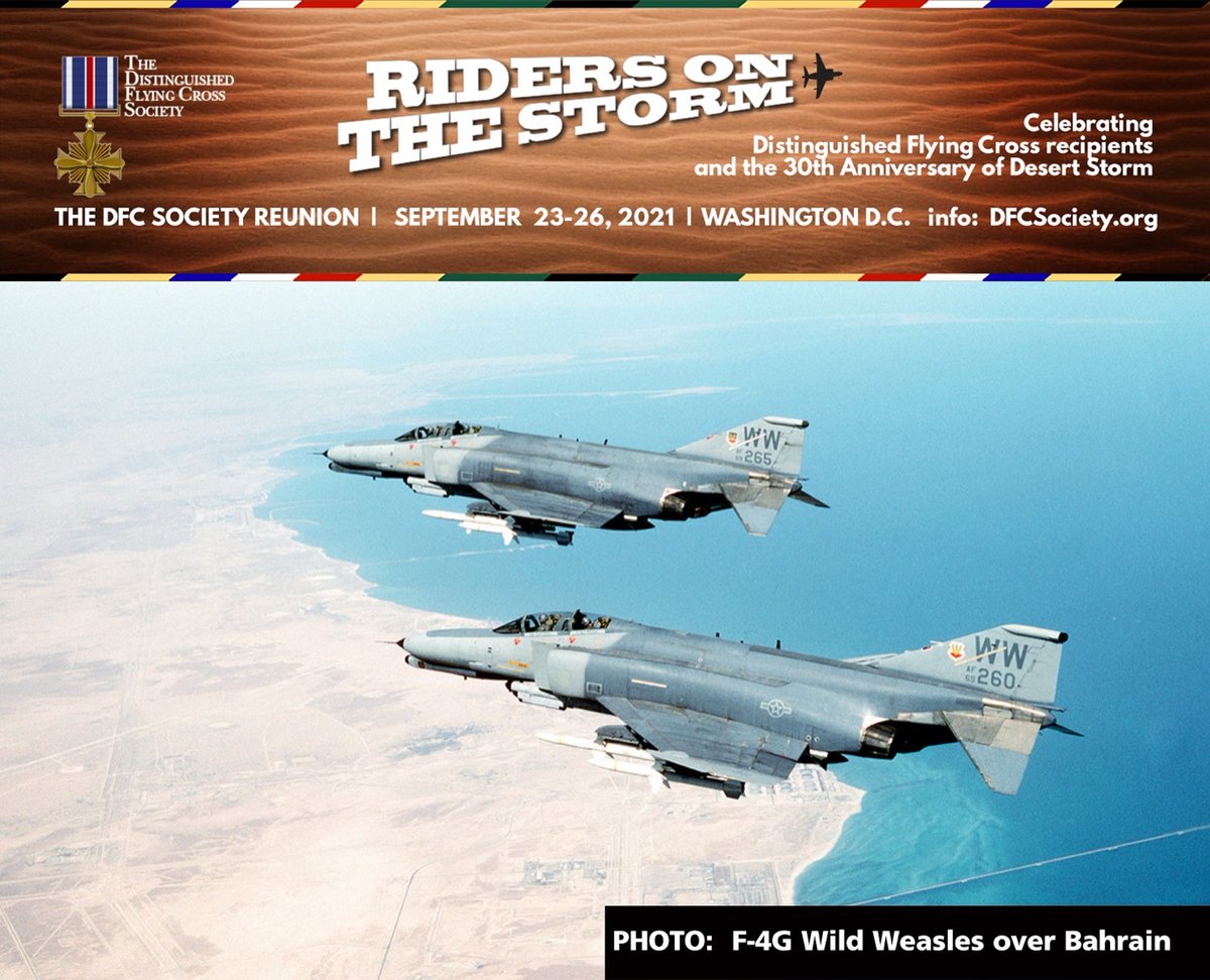 Save the date!  The DFC ty Reunion will September 23-26, 2021 in Washington, DC.

This Reunion is “Riders on the Storm - Desert Storm” celebrating Distinguished Flying Cross recipients on the 30th Anniversary of Desert Storm. Bookmark the Reunion webpage: dfcsociety.org/pages/2021-dfc….