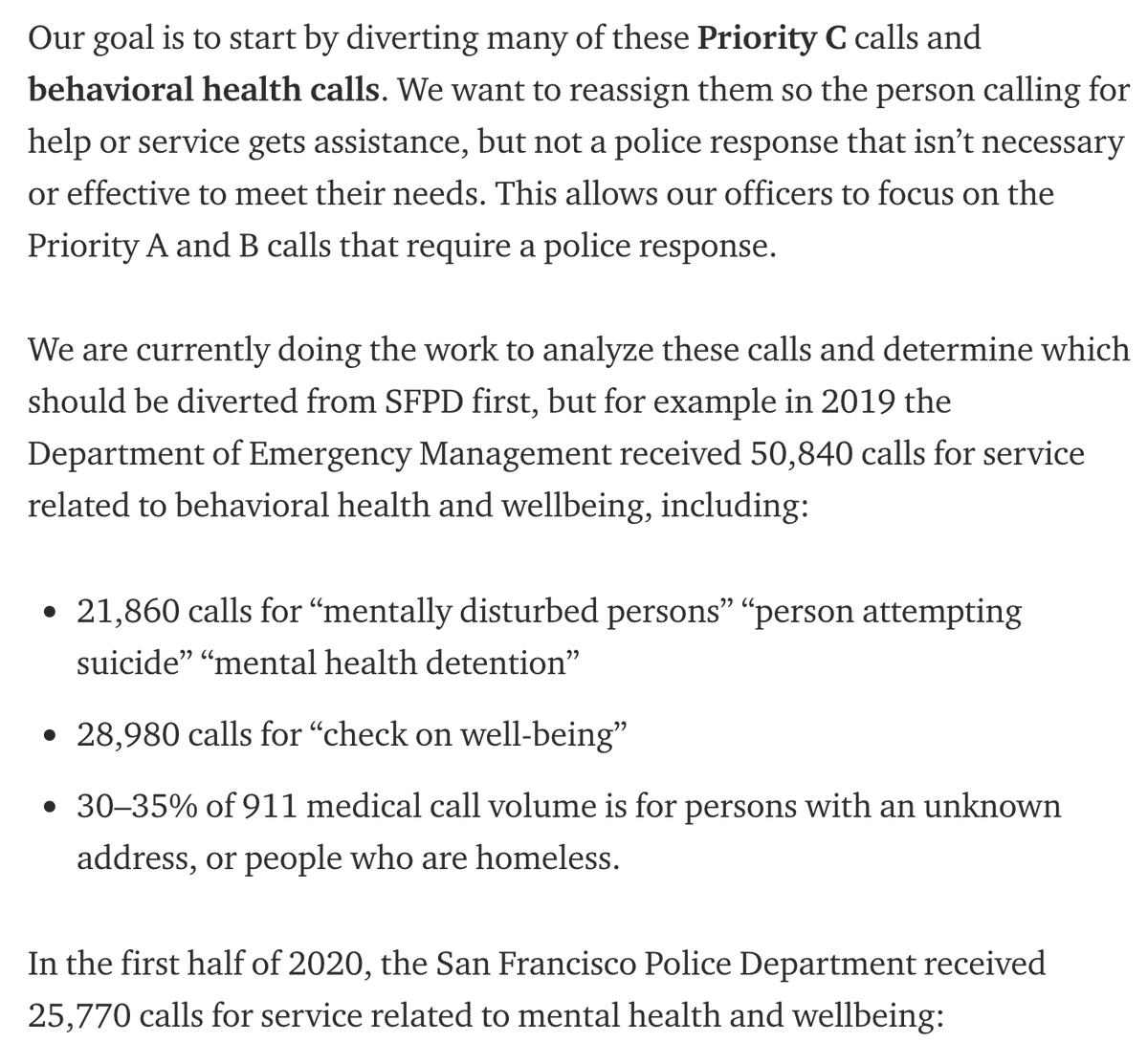 Right now, Priority C calls take longer to get a response than our stated goal of 60 minutes. Our goal over the next year is to divert many of these calls and calls related to behavioral health to teams that are more equipped to handle these situations.