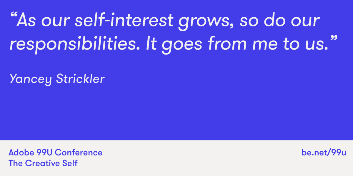 In his #99UConf keynote, writer and entrepreneur <a href="/ystrickler/">Yancey Strickler</a> shared his framework for decision-making with an eye to the future, with consideration for your community and the next generation. Walk the full talk: adobe99u.co/30MMVRB