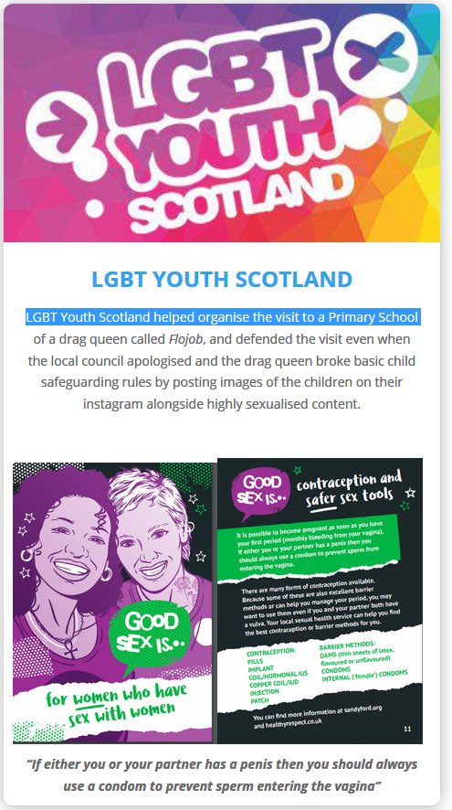 Finally, here is a group whose materials are widely used in Scotland.  http://lgbtyouth.org.uk . It explains to kids that when two lesbians have sex, if one of them has a penis they will need a condom.