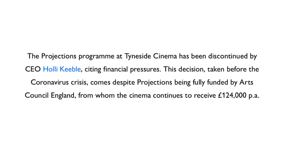 #TynesideCinema has axed its visual arts/artists moving image programme, Projections. They say they can't afford it. Which would be fine, except Projections was fully funded by <a href="/ace_national/">Arts Council England</a>. Guess what? The cinema are still receiving that money, £124,000 a year. Why? #TynesUp