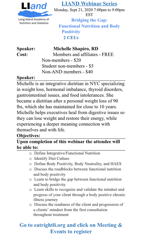 Calling all LIAND members, students, and non-members! On Monday, Sep. 21st, 2020 7:00pm to 9:00pm as a part of our webinar series Michelle Shapiro, our Integrative Dietitian from NYC will be speaking on Bridging the Gap: Functional Nutrition and Body Positivity.