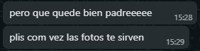 Cliente: manda porquería
El mismo cliente: