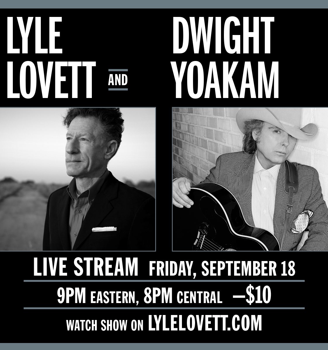 Lyle Lovett On Twitter Click Https T Co Ktgfw36r2o To Buy A Ticket Https T Co Rtt3qpoucr Hosts Dwightyoakam And Lyle Lovett Friday September 18 At 9pm Edt 8pm Cdt For An Hour Of Trading Songs And Stories 10