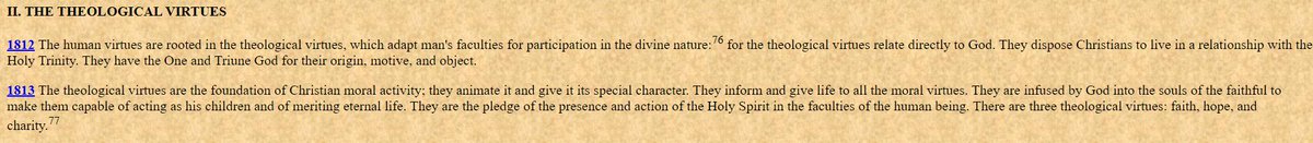 There are also virtues by which we relate to God. These virtues are infused by God into our souls, rather than developed by our own will. However, we must embrace these virtues or reject them. Embrace them to align yourself perfectly with the divine.12