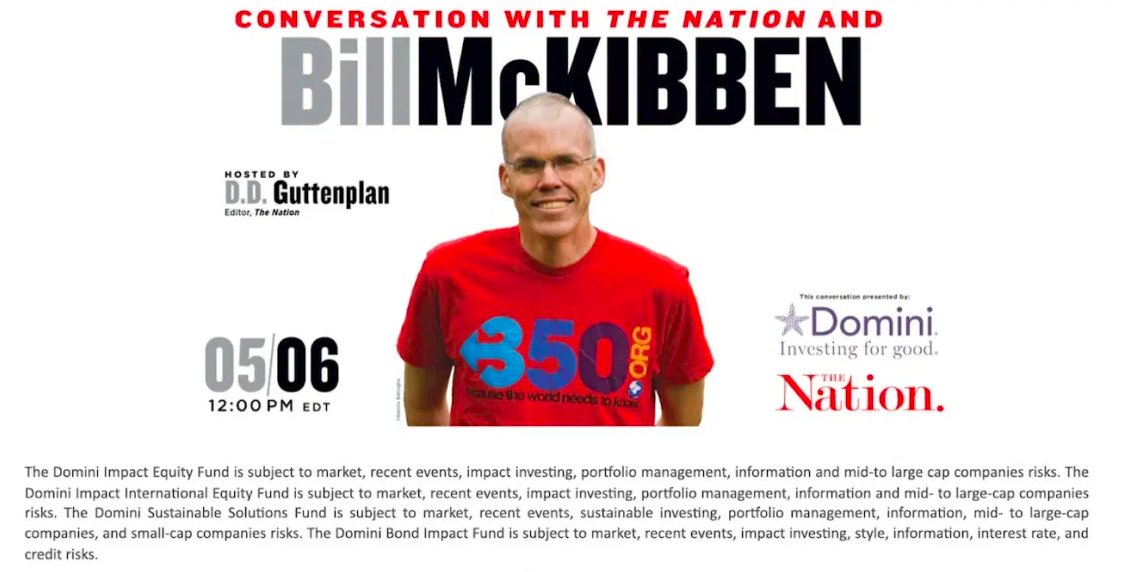 Days after  @joshfoxfilm's attack on Planet of the Humans in  @thenation – branding  @MMFlint a "racist" – the Nation hosted an even with McKibben sponsored by  @dominifunds, an investment fund with significant holdings in biomass & timber – energy sources McKibben claims to oppose.