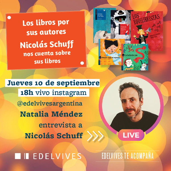 EdelvivesArg's tweet photo. Esta semana recibimos con mucha alegría a Nicolás Schuff en el ciclo *Los libros por sus autores*, este jueves a las 18 en vivo por instagram nos estará contando de las peripecias de todos sus libros. ¡Te esperamos! 🎉📚🤹♂️✨
#edelviveslive #nicolásschuff #loslibrosporsusautores https://t.co/LI5hwzRaKZ