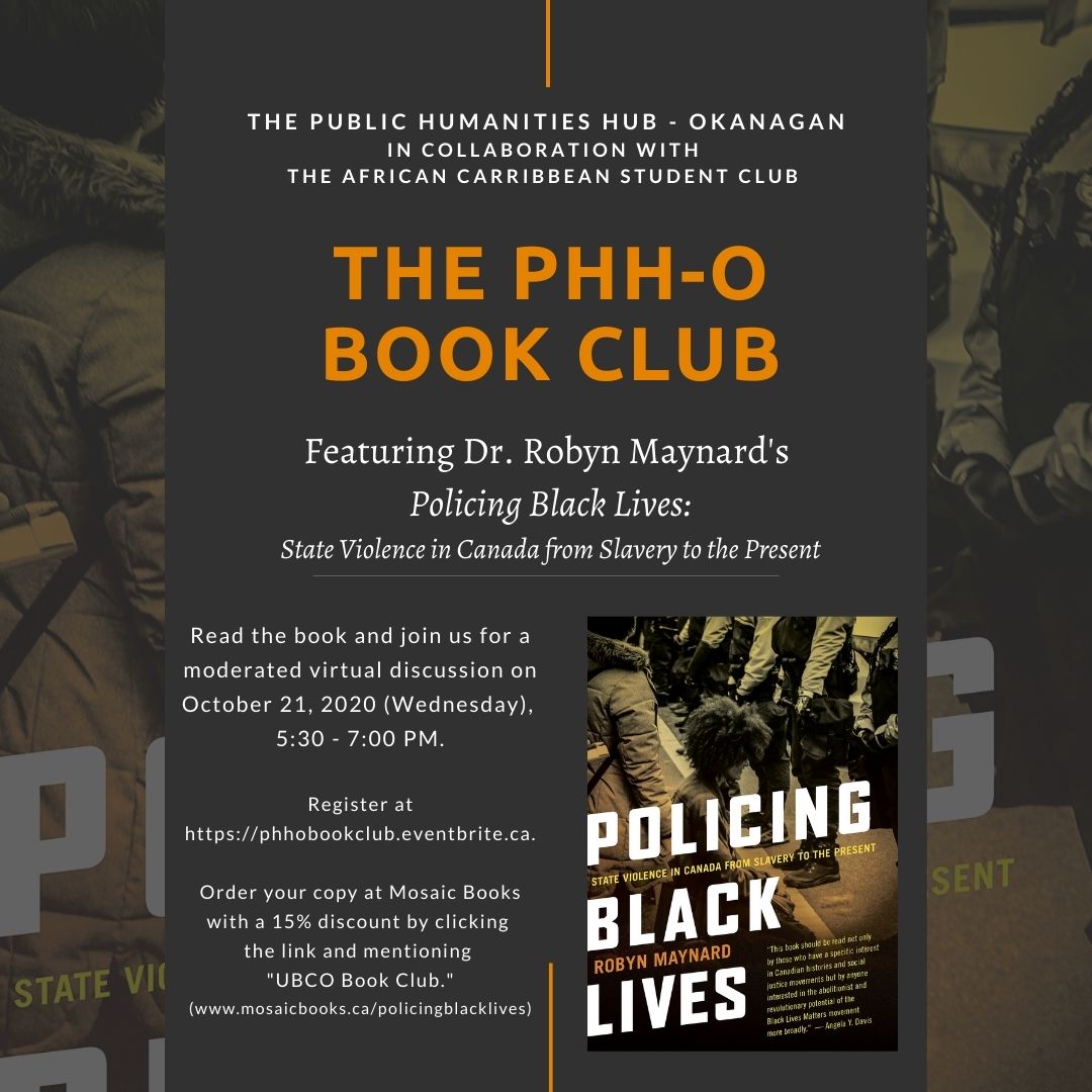 UBCO_PH's tweet photo. The PHH-O, in collaboration with UBCO African Caribbean Student Club, presents The PHH-O Book Club featuring Dr. Robyn Maynard's Policing Black Lives. 

RSVP to the Book Club via this link, and learn how to order the book with 15% discount: https://t.co/EQaURIAyeX https://t.co/jLUxABihz9