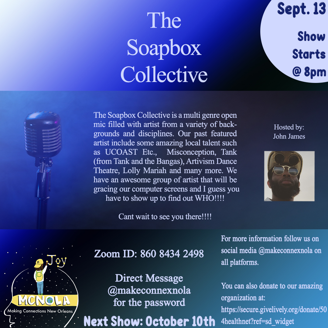 MakeConnexNOLA's tweet photo. Ready for another Soapbox Collective? Catch us this Saturday via zoom. We will be featuring another amazing DJ set from a special guest DJ and we still have room on our open mic list for you! Show starts at 8pm. https://t.co/NVeLOpKSkG