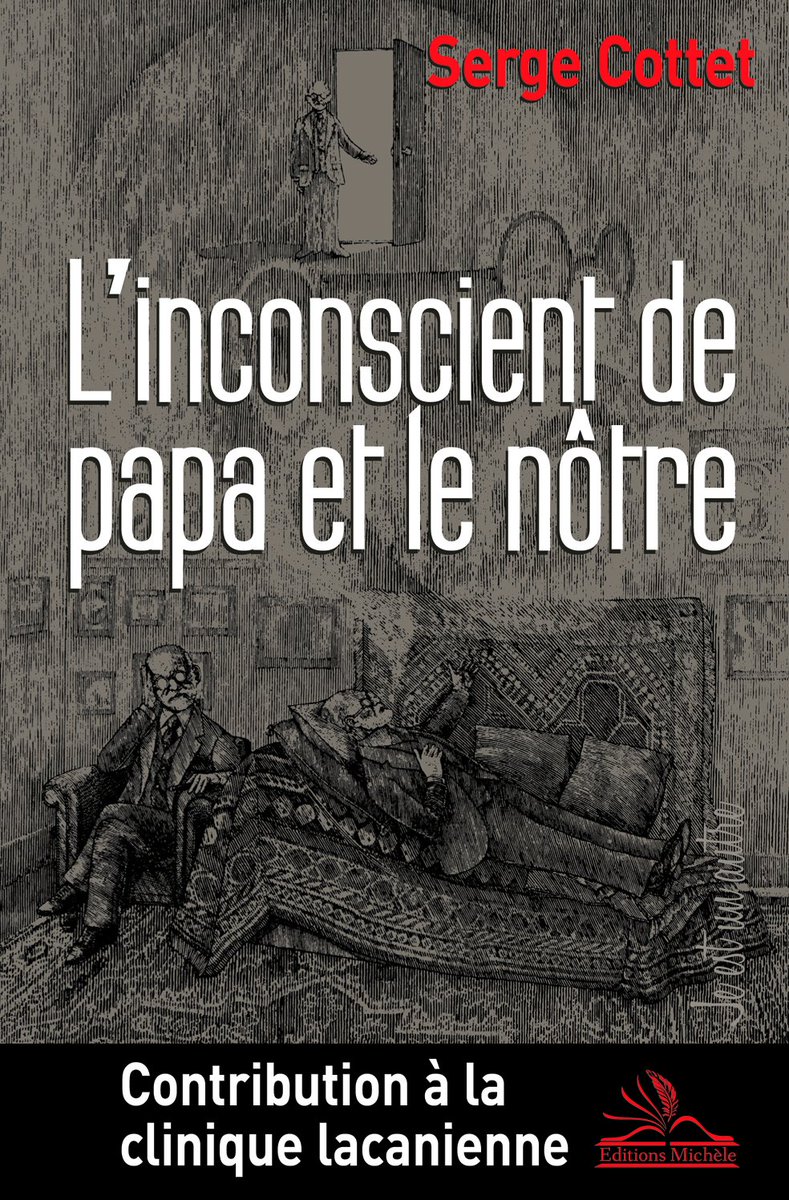 editionsmichele's tweet photo. "La clinique psychanalytique est en prise sur le malaise de notre temps et en fournit la clé."

Serge COTTET https://t.co/Km0OEBbqin