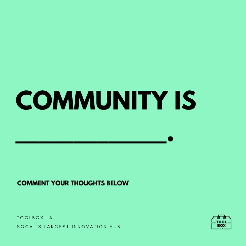 ToolboxLA's tweet photo. What do you think makes a community a community?  🧐 https://t.co/rL2UXjhka0