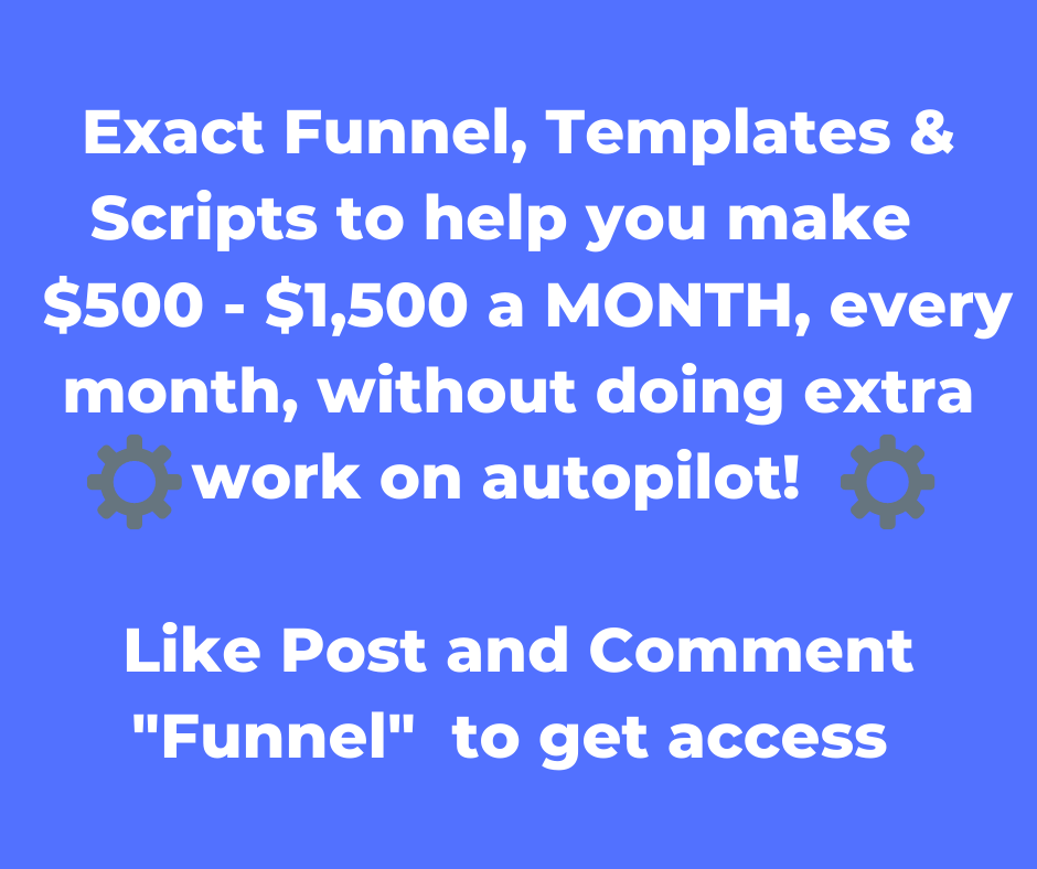 Exact Funnel, Templates &amp; Scripts to help you make $500 - $1,500 a MONTH, every month, without doing extra work on autopilot! Yo! To get the Exact Funnel, Templates &amp; Scripts go here: ow.ly/J6Uw50BluPH The templates are on page two (after email entered) #Digitalmarketing