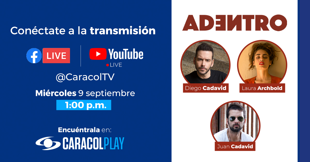 CaracolPlay's tweet photo. Hoy a la 1:00 p.m. Diego Cadavid, Laura Archbold y Juan Cadavid hablarán acerca de #AdentroSerieWeb, un producto que pensaron y realizaron en medio de la pandemia. Conéctate al facebook live en: https://t.co/bsk6q9H6lU https://t.co/NJi1Nfo5uO