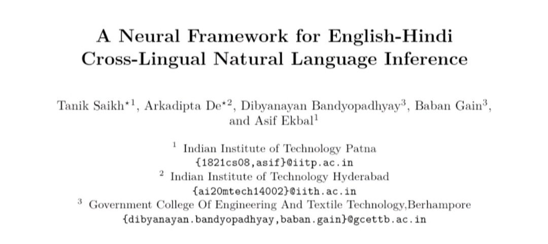 ArkadiptaDe's tweet photo. Our paper named "A Neural Framework for English-Hindi Cross-Lingual Natural Language Inference " has been accepted at 27th International Conference on Neural Information Processing (Core A), Thailand. It will be published on Springer Lecture Notes Computer Science. #DeepLearning https://t.co/8tcMl23a1y