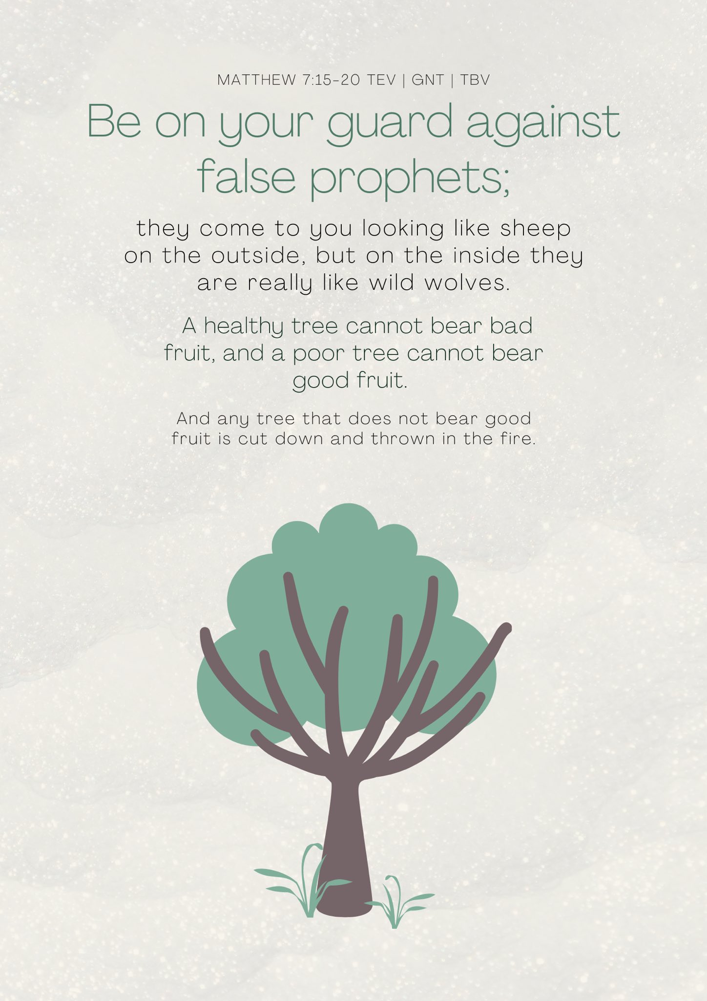 The Bible Verses On Twitter Matthew 7 15 20 Tev A Tree And Its Fruit You Will Know Them By What They Do Thorn Bushes Do Not Bear Grapes And Briers Do Not Bear