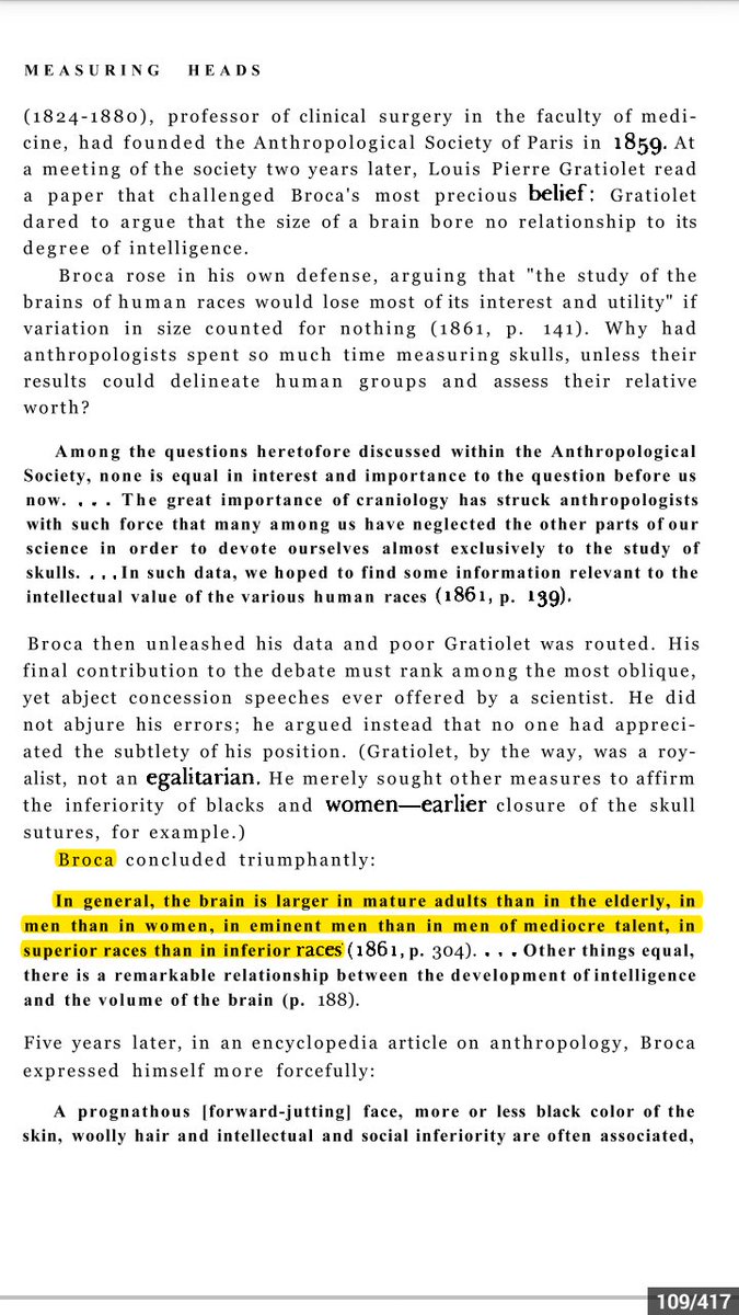 Pierre Paul Broca was a French physician, anatomist and anthropologist:''the brain is larger in mature adults than in the elderly, in men than in women..''THE MISMEASURE OF MAN STEPHEN JAY GOULD.