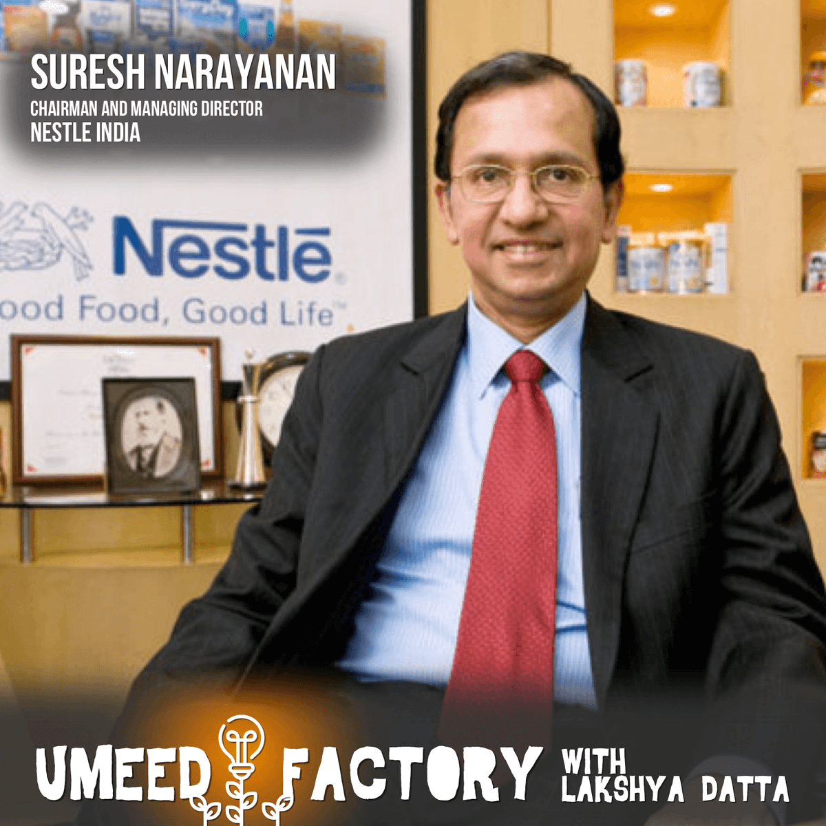 Launchora's tweet photo. In episode 4 of #UmeedFactory with @LakshDatta, @NestleIndia Chairman &amp; MD Suresh Narayanan talks about how Nestle became a Caring and Compassionate Company. 

Tune in the #podcast:
https://t.co/LenDghSdzK https://t.co/sGjtX5Qn4F