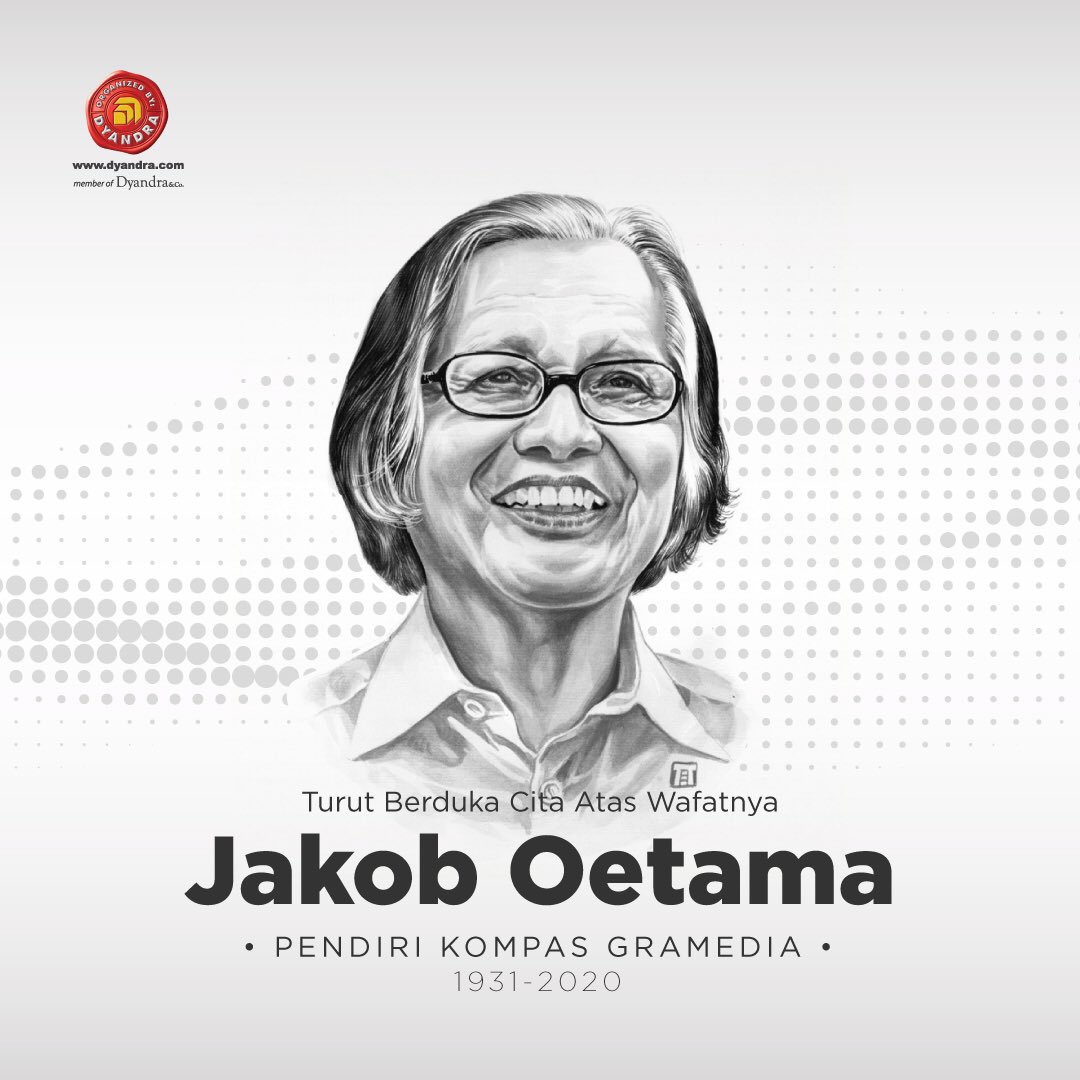 Turut berduka cita atas wafatnya Bapak Jakob Oetama, Pendiri Kompas Gramedia sekaligus Pemimpin Umum Harian Kompas. Beliau wafat pada Rabu, 9 September 2020 pukul 13.05 WIB dalam usia 88 tahun.

Selamat jalan, Pak Jakob Oetama.

#JakobOetama #KompasGramedia #DyandraPromosindo