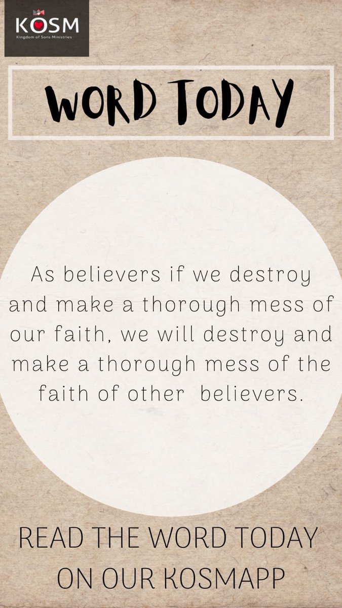 _GOD_CHURCH's tweet photo. “As believers if we destroy and make a thorough mess of our faith, we will destroy and make a thorough mess of the faith of other believers.” #KOSMApp #WordToday #ContendForTheFaith https://t.co/uleAJdtWvV