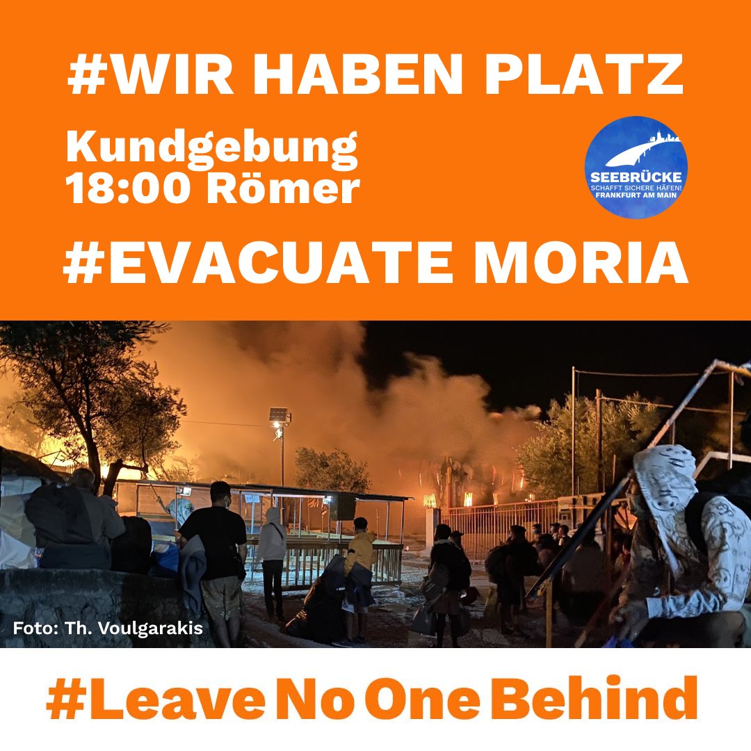 SeebrueckeFfm's tweet photo. ‼️ Kommt heute um 18:00 zum Römer ‼️

++ Die Hölle brennt! #Moria brennt! ++

Am Morgen danach ist kaum etwas übrig vom Camp, und #dreizehntausend Menschen sind auf der verzweifelten Suche nach einem Schlafplatz.

#EvacuateMoriaNow!
#WirHabenPlatz, wenn wir nur wollen! https://t.co/6g1HVwHhLT