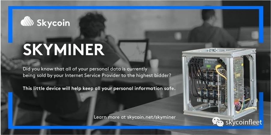 If you are worried about your personal data being sold by internet service providers. Please trust Skyminer project. Skyminer is committed to solve this problem. And always try to be the best!
#skycoin #blockchains #Blockchain