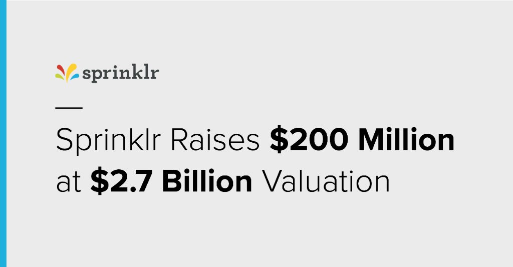 Sprinklr's tweet photo. Exciting news! Today, Sprinklr announced that we've raised $200 million at a $2.7 billion valuation. 🎉 This investment will strengthen our position as the pioneer of a new class of enterprise software purpose-built for customer experience management #CXM. https://t.co/kdbw1dNP2w https://t.co/A8cPcG9VhK