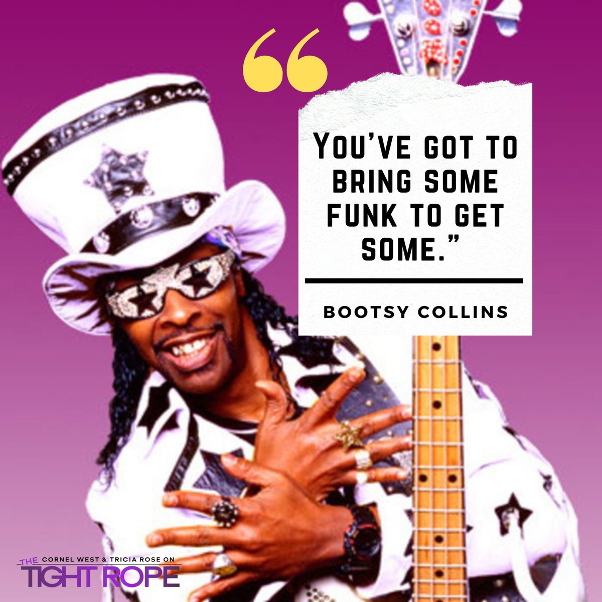 Premiering tomorrow, <a href="/Bootsy_Collins/">Bootsy Collins</a> brings the funk to The Tight Rope! Learn the the inspiration behind some of Bootsy's greatest songs, how he holds on to a childlike wonder, and the story behind his deep friendship with <a href="/CornelWest/">Cornel West</a>.