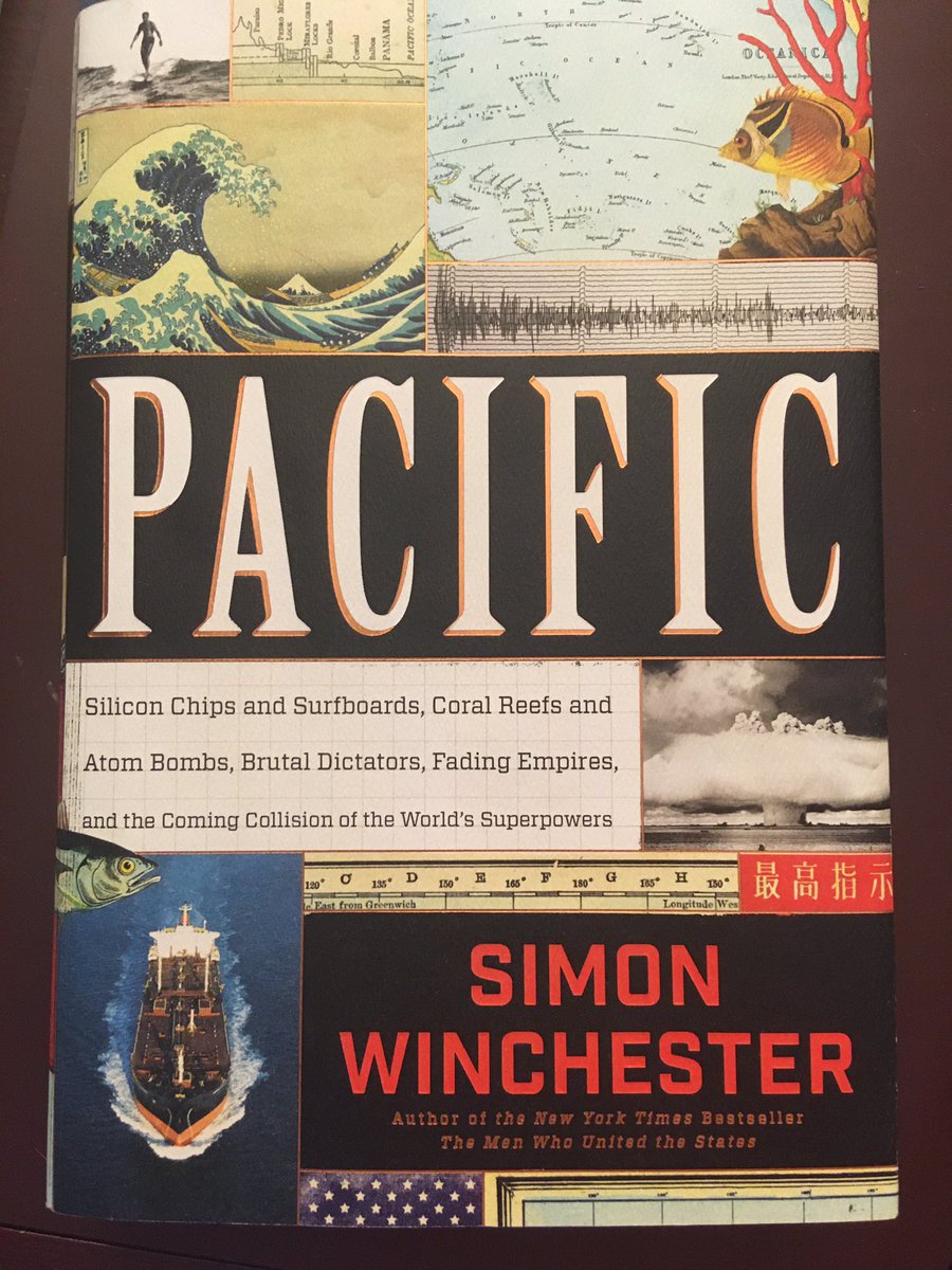 Suggestion for September 9 ... Pacific: Silicon Chips and Surfboards, Coral Reefs and Atom Bombs, Brutal Dictators, Fading Empires, and the Coming Collision of the World’s Superpowers (2015) by Simon Winchester.