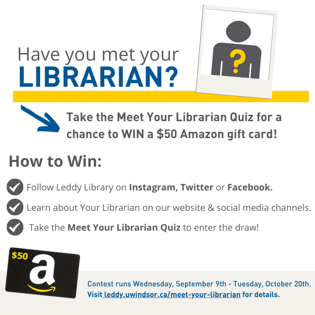 LeddyLibrary's tweet photo. Have you met your librarian? 

Start the school year by getting to know your librarian for a chance to WIN a $50 Amazon gift card.
Learn more: https://t.co/lBLXD8jhoS

#leddylibrary #uwindsor #meetyourlibrarian https://t.co/r8biV9NSf3