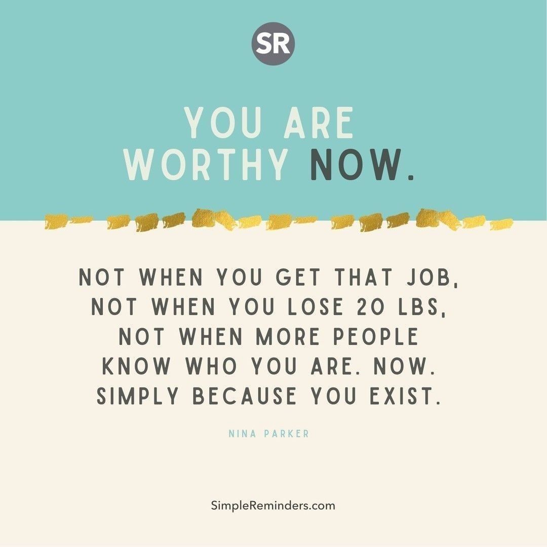 GoMcGillMedia's tweet photo. You are worthy now. Not when you get that job, not when you lose 20 lbs, not when more people know who you are. Now. Simply because you exist.  — Nina Parker

@SimpleReminders @BryantMcGill @JenniMcGill_
#simplereminders #quotes #quoteoftheday #life #positivewords https://t.co/L4oUcSEueh