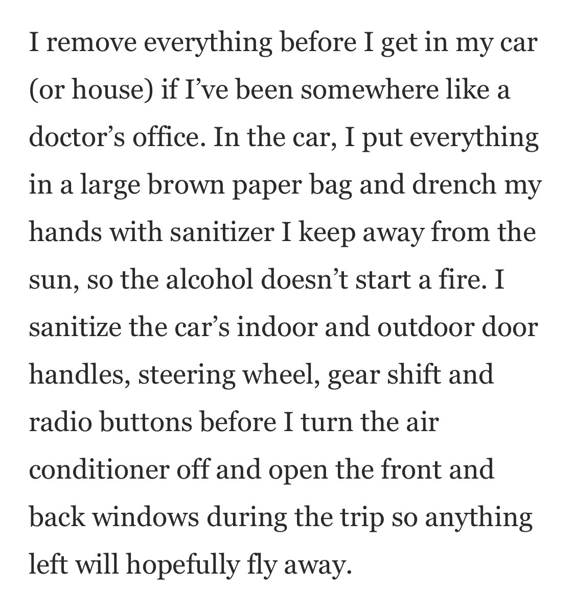 I’m not quite sure how she thinks hand sanitizer just bursts into flames, maybe she means if she stored it on her dash but this part seems to indicate she may think it can spontaneously combust while she slathers it onto her hands and every car surface. I’m concerned. 4/