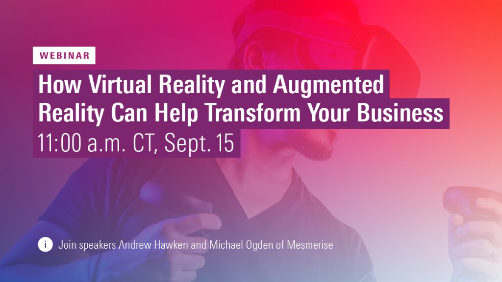 MorningstarInc's tweet photo. Register today for a webinar on Sept. 15 with @MesmeriseGlobal CEO Andrew Hawken and learn how to build a business case for #virtualreality or #augmentedreality in your organization. https://t.co/F22mJqL0VQ https://t.co/KUUu0un5X9