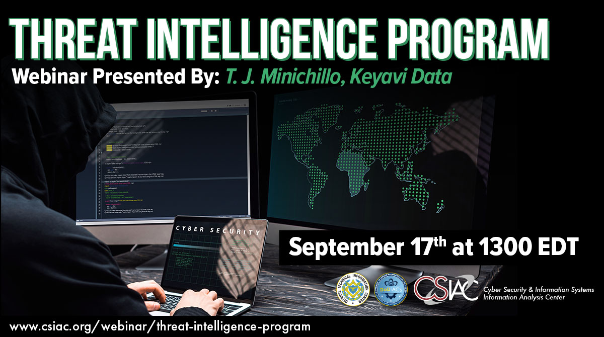 DoD_CSIAC's tweet photo. Join us for CSIAC's #webinar titled “#ThreatIntelligenceProgram" on Thursday, Sept. 17 at 1300 EDT. Register: https://t.co/i7sTYpM5rI
#Intelligence empowers an #organization to stay ahead of the next #threat while making informed decisions.
Learn more: https://t.co/Qx0LeX5aGr https://t.co/hqY2noO6DG