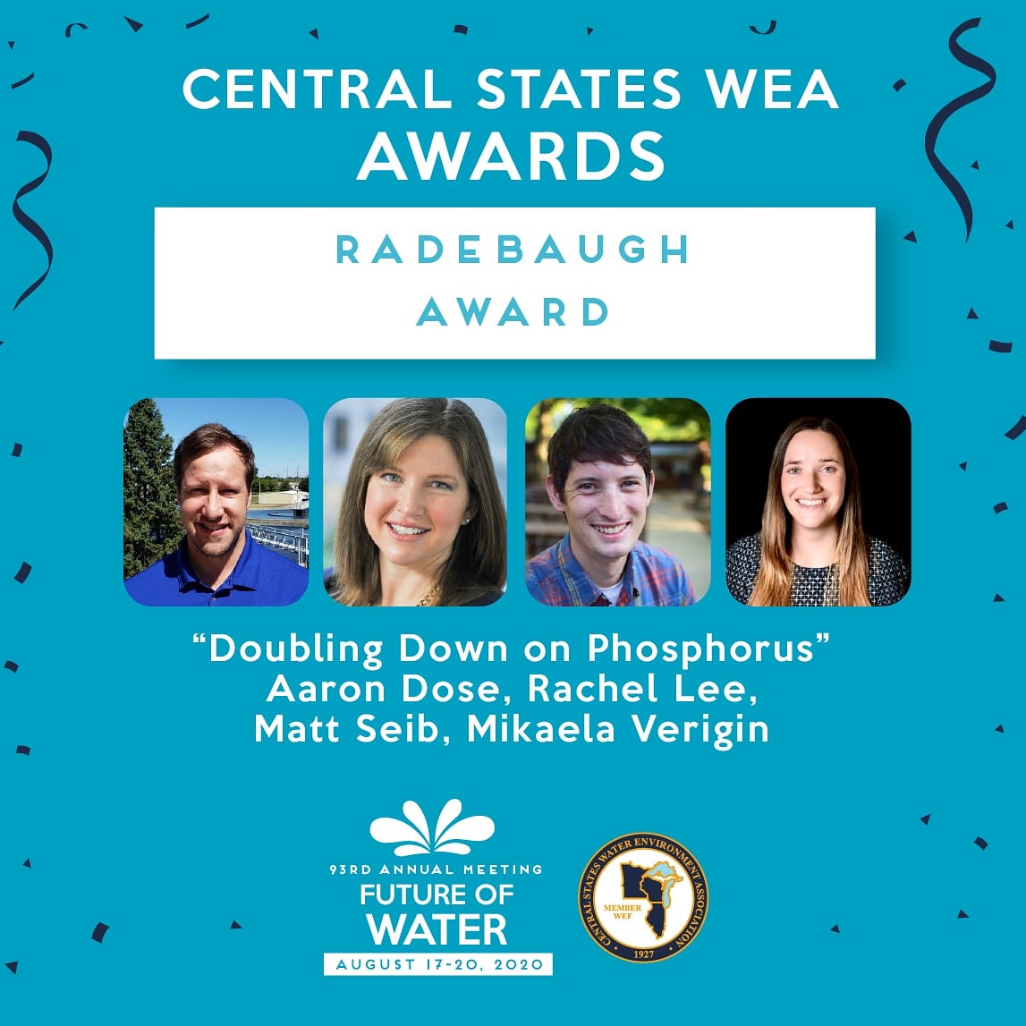 Congratulations to Radebaugh Award "Doubling Down on Phosphorus" Aaron Dose, Rachel Lee, Matt Seib, Mikaela Verigin. This work was a collaboration between the Madison Metropolitan Sewerage District (MMSD) and Ostara Nutrient Recovery Technologies. Ostara and MMSD.