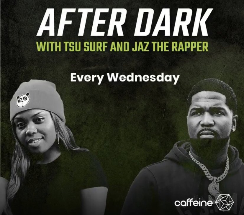 JazTheRapper's tweet photo. w/ that being said .. AFTER DARK W/ @Tsu_Surf and Jaz tonight 11pm ! LIVE on caffeine https://t.co/MvbyYff1tV