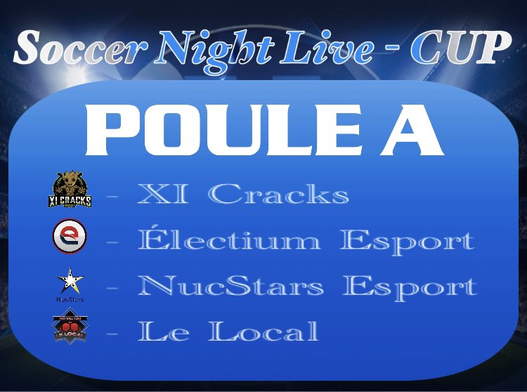 Voici donc le tirage de la PREMIÈRE édition de la <a href="/SNL_CUP/">𝐒𝐍𝐋 - 𝐂𝐔𝐏 ➐</a> :

🔵POULE A 🔵

- @CracksXi 
- <a href="/ELECTIUMCPPS4/">Electium esport Ps4</a> 
- @NuCStarsPS4 
- @lelocalcp
