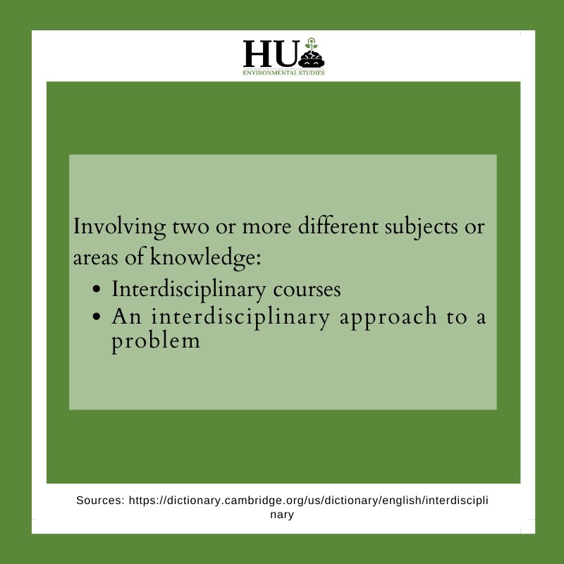 HUEnvironmental's tweet photo. An interdisciplinary approach is vital in environmental studies/ science. Climate change effects human societies on a multitude of levels. Environmental impacts are not only physical. They are also inescapably philosophical, ethical, political, and cultural... https://t.co/ERtV1jCWQC