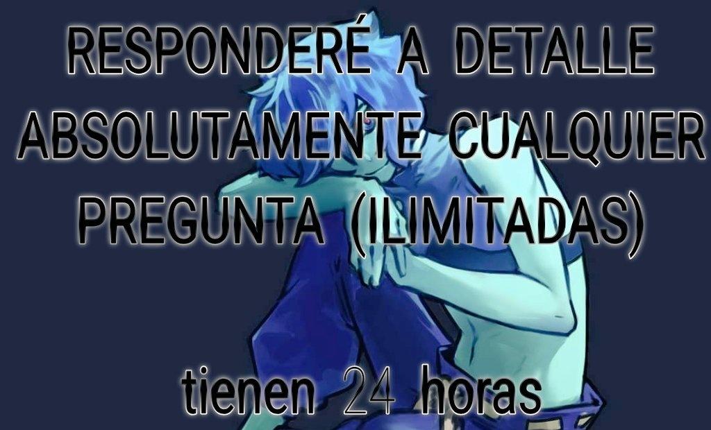 Quiero hacer esto.

Tienen 24 horas

Pueden hacer RT para llamar más gente o pedirle a otros que hagan sus preguntas, no hay límite de preguntas.

Advertencia:

Las preguntas que buscan trollear o sacar información personal las responderé a mi manera.

Eso sería todo. Empiecen.