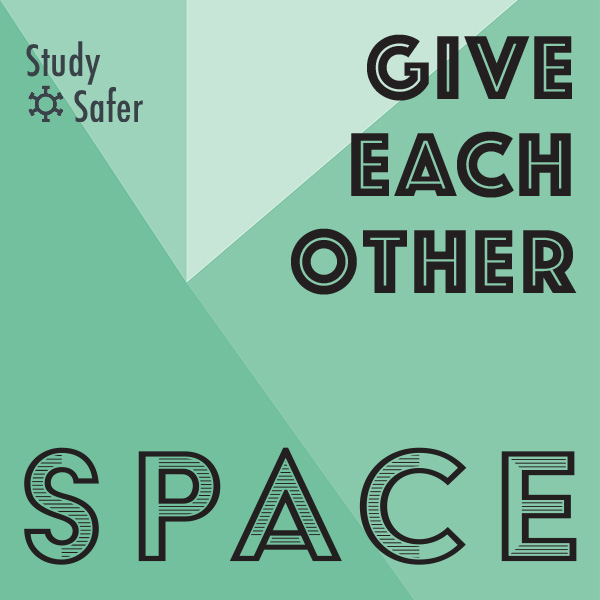 VCULibraries's tweet photo. Give each other space. Keep at least six feet apart. https://t.co/UMSVvzDyoB #StudySafer https://t.co/khQita32JC