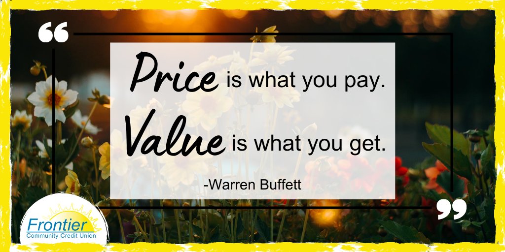 FrontierCCU's tweet photo. Price is what you pay for an item. Value is what you get. At #FrontierCCU, we make sure you get the price you need at the value you expect! ๐ค It's part of what sets us apart and makes the #CreditUnionDifference. ๐
#WisdomWednesday #HumpDay #LansingKS #OlatheKS https://t.co/iElvpJStWw
