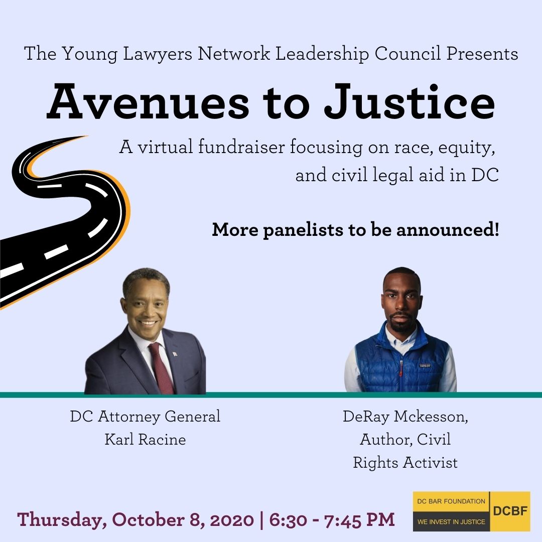 DCBarFoundation's tweet photo. Due to COVID-19, Lip Sync for Justice 2020 has been reenvisioned.​ The Young Lawyers Network Leadership Council now invites you to save the date for AVENUES TO JUSTICE, a virtual fundraiser focusing on race, equity, and civil legal aid in DC featuring @AGKarlRacine and @deray. https://t.co/CRa4xs86mF